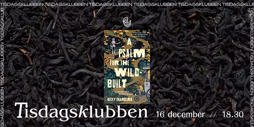 Tisdagsklubben: A Psalm for the Wild-Built by Becky Chambers