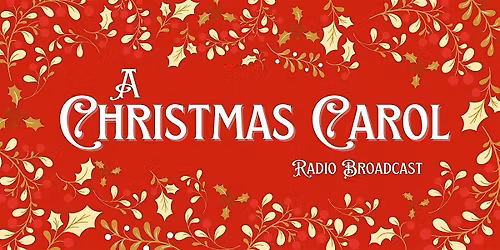 A Christmas Carol Radio Broadcast