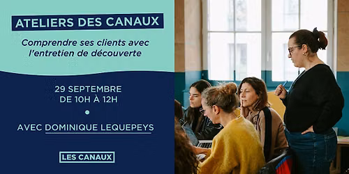 Atelier - Comprends vraiment tes clients avec l\u2019entretien de d\u00e9couverte