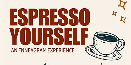 Espresso Yourself: An Enneagram Experience
