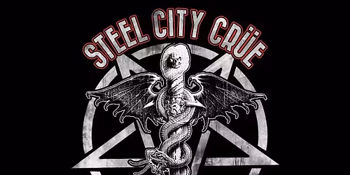 Steel City Cr\u00fce - M\u00f6tley Cr\u00fce Tribute