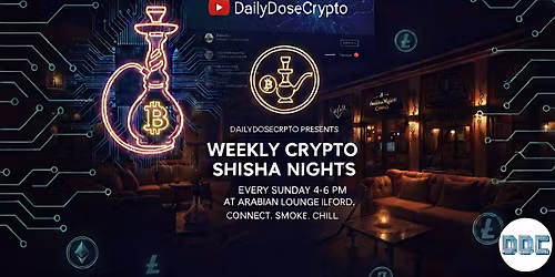 DailyDoseCrypto Presents: London\u2019s Ultimate Crypto Shisha Vibes