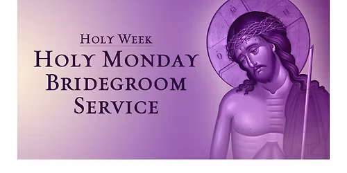 Holy Monday Bridegroom Service