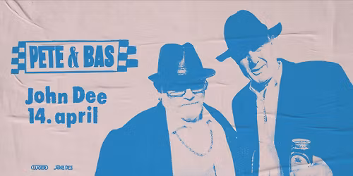 Pete & Bas \/\/ John Dee \/\/ Pres. av Luger