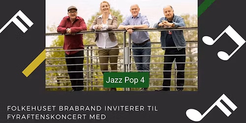 Fyraftenskoncert Jazz Pop 4 og f\u00e6llesspisning