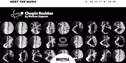 MEET THE MUSIC | Chopin Residue by Mariusz Szypura