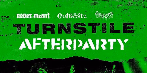 Outkastz: Turnstile Afterparty @ Workmans Club
