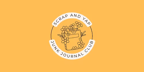 Scrap and Yap: Junk Journal Club