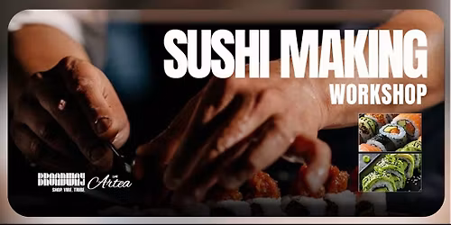 Sushi Making Workshop at Broadway