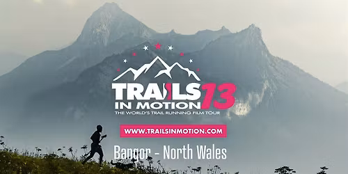 Trails In Motion 13 Film Tour - Bangor