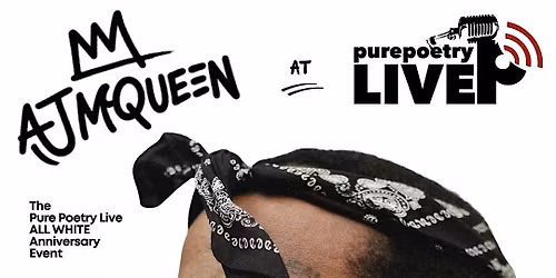 Pure Poetry Live ft. AJ McQueen ( All WHITE ANNIVERSARY)