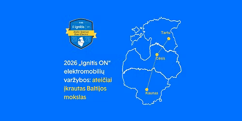 \u201eIgnitis ON\u201c elektromobili\u0173 var\u017eybos: atei\u010diai \u012fkrautas Baltijos mokslas