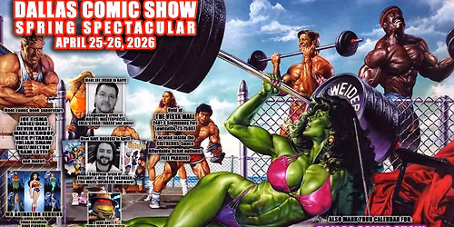 DALLAS COMIC SHOW's Spring Spectacular - April 25-26, 2026 (our 10th Anniversary!)