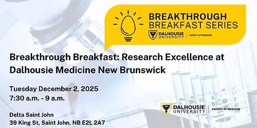Breakthrough Breakfast: Research Excellence at Dal Medicine New Brunswick