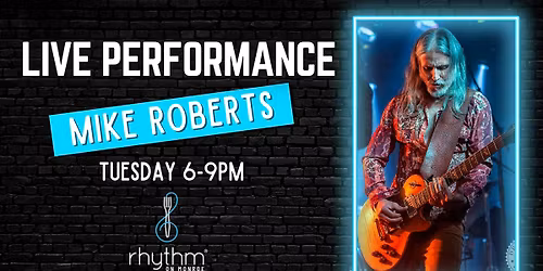 Rhythm Tuesdays featuring Mike Roberts