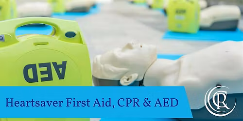 Heartsaver First Aid, CPR and AED