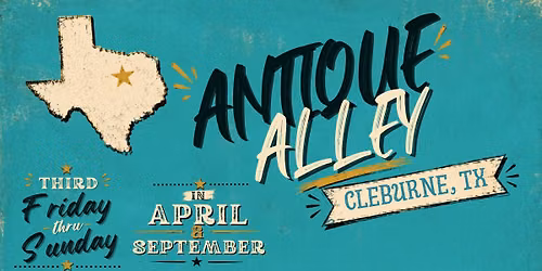 Antique Alley Cleburne, TX~ Treasure Hunt Weekend~ Antiques, Sales, Outside Vendors, Eateries, Shops
