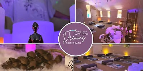 Lavender Dreams Sound Bath  In Jacksonville , FL | Serenity Sounds