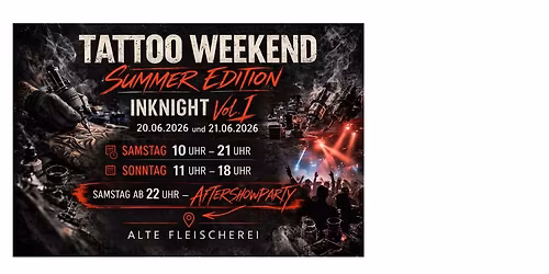  Tattoo Weekend M\u00fchlhausen\nSummer Edition INKNIGHT VOL. 1
