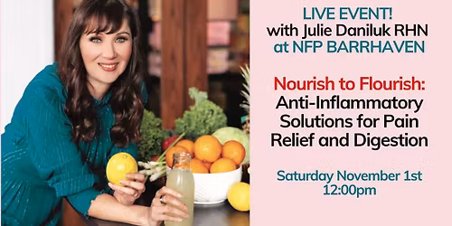 Live Event: Nourish to Flourish - Anti-Inflammatory Solutions for Pain Relief & Digestion