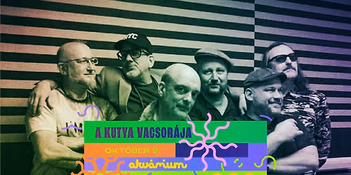 A Kutya Vacsor\u00e1ja - \u0150szk\u00f6sz\u00f6n\u0151 \/\/ T\u00e1rszenekar: Black Nose And Purple Hands