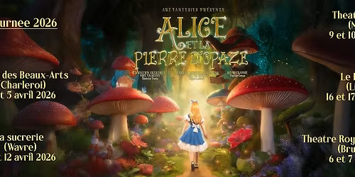 Alice et la Pierre d\u2019Opaze - Th\u00e9\u00e2tre Royal de Mons 