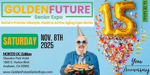 15th Annual Golden Future Senior Expo - North Orange County Edition
