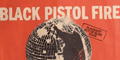 Black Pistol Fire - Flagrant Act of Bliss
