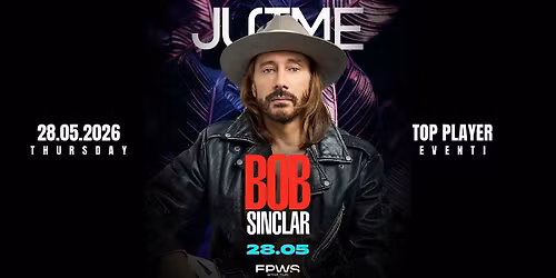 BOB SINCLAR - Super DJ Set | MILANO - Early Bird Tickets - 28 MAGGIO 2026