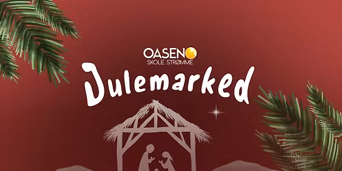 Julemarked p\u00e5 Oasen skole Str\u00f8mme