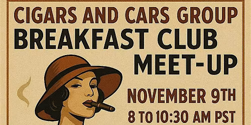 Free Breakfast Club Meet-Up for Cigar Aficionados & Motor Car Enthusiast