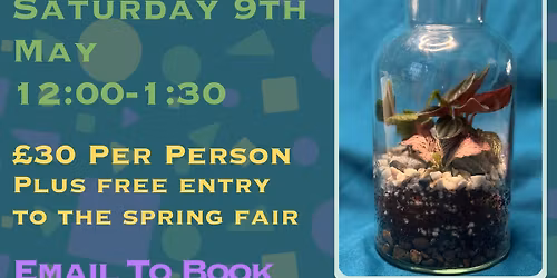 Terrarium Workshop At Beaumanor Hall 9th May 12:00-1:30