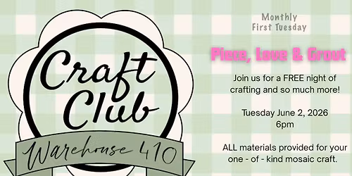 Craft Club at Warehouse 410