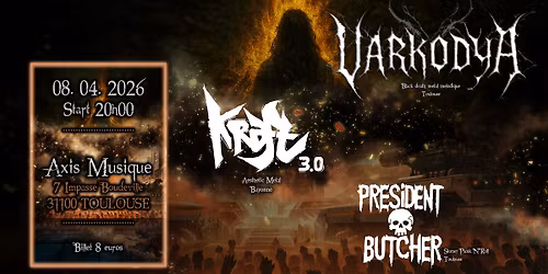 Concert: Pr\u00e9sident Butcher + Kraft 3.0 + Varkodya