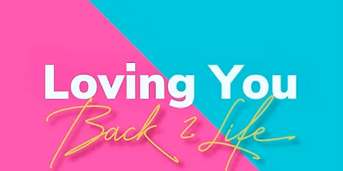 Loving You Back 2 Life Women\u2019s Gathering - Monroe NC