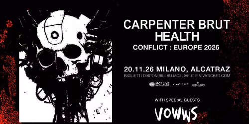 CARPENTER BRUT x HEALTH - Conflict : Europe 2026