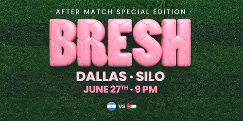BRESH - SILO - Dallas - 06.27.26