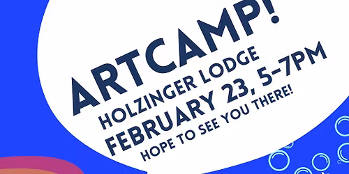 ARTCAMP! at Holzinger Lodge