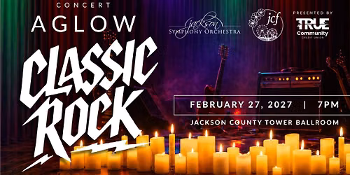 Concert Aglow: Classic Rock - Presented by the Jackson Symphony Orchestra