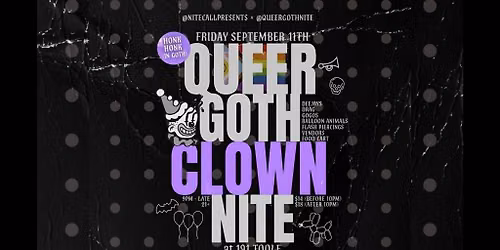 Queer Goth 'Clown' Nite @ 191 Toole