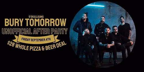 BURY TOMORROW AFTER PARTY