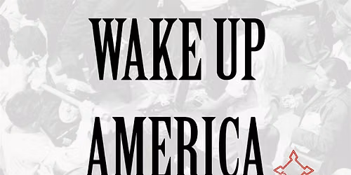 The Peekskill Riots: Episode Five \u201cWake Up America\u201d