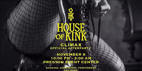 House of Kink Presents: The Official CLIMAX Conference After Party!