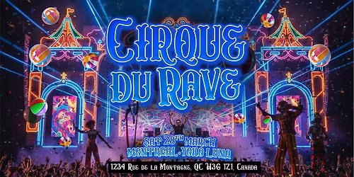 Cirque Du Rave Is Coming To Montreal!
