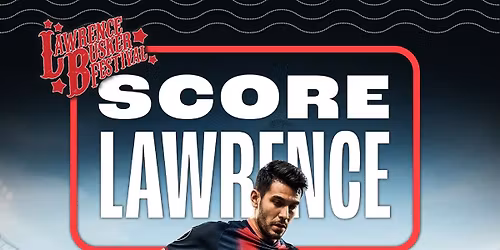 Score Lawrence Soccer Celebration and Viewing Party 