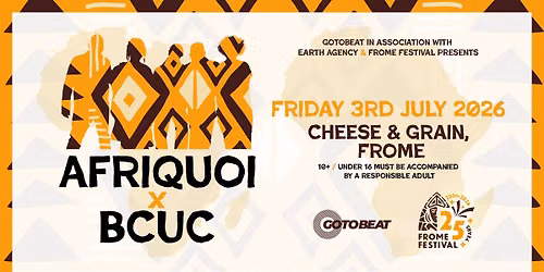 Afriquoi x BCUC - Frome Festival Headline Show