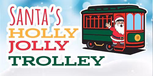 Santa's Holly Jolly Trolley