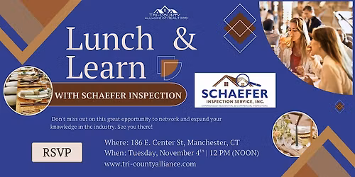 Lunch and Learn with Schaefer Inspection Service, Inc - Nov 4th | 12 pm