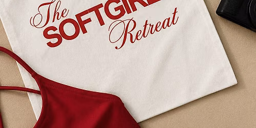 The SOFTGIRL Retreat