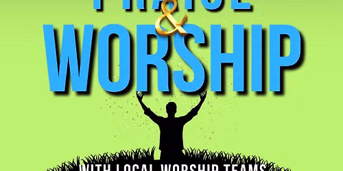 Praise & Worship at Lake Rowena